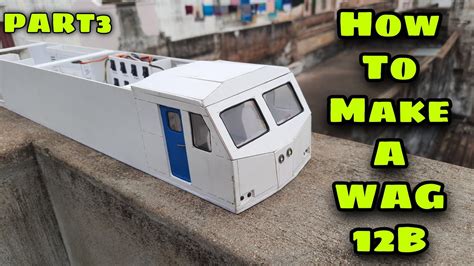 Part How To Make Loco Wag B Wag B Locomotive Scale Model