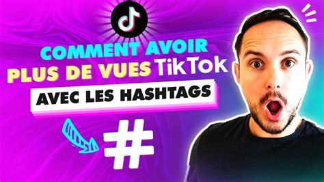 Comment Avoir Plus De Vues Tiktok Avec Les Hashtags Youtube