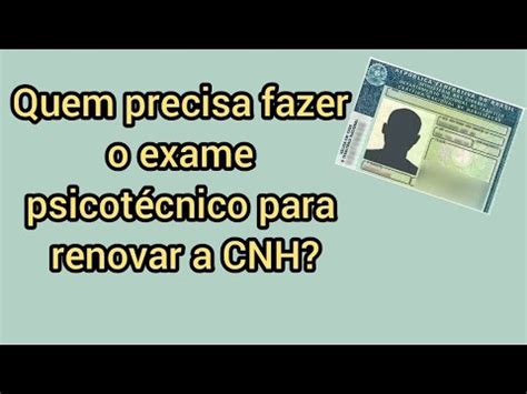 Para Renovar A Cnh Precisa Fazer Exame - Quem precisa fazer o exame psicotécnico para renovar a CNH? - YouTube