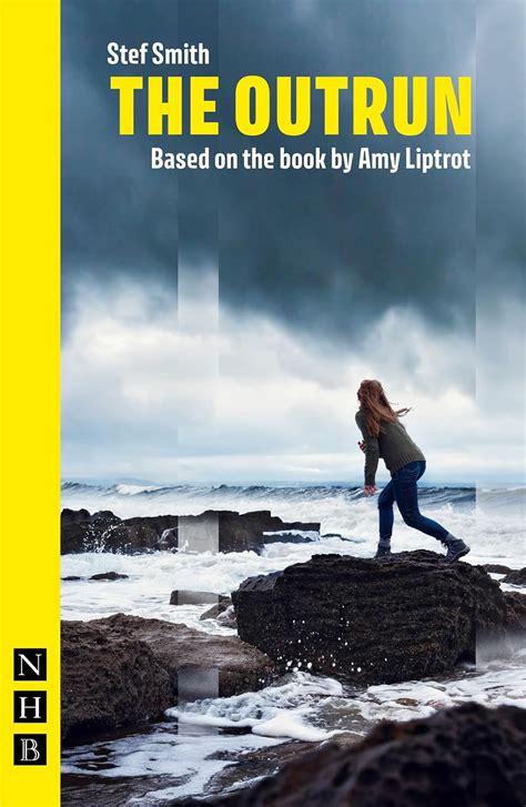 The Outrun Amy Liptrot - The Outrun (NHB Modern Plays): Amazon.co.uk: Stef Smith, Amy Liptrot ...