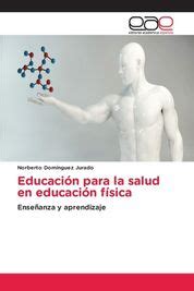 Educaci N Para La Salud En Educaci N F Sica Shop Today Get It