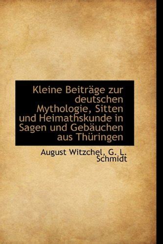 Kleine Beitr Ge Zur Deutschen Mythologie Sitten Und Heimathskunde In