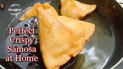 Perfect Crispy Samosa At Homesamosa Recipekhasta Samosasamosa