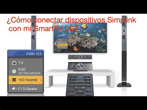 Descubre cómo activar Simplink en tu televisor LG y disfruta de una