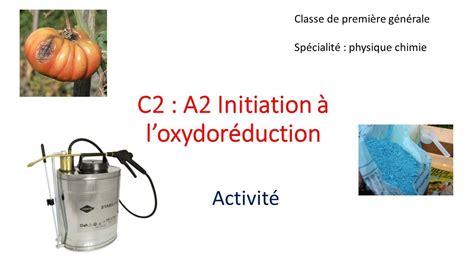 C2 A2 Initiation à l oxydoréduction spécialité en 1ère physique chimie