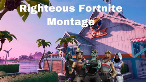 Righteous Fortnite Montage Youtube