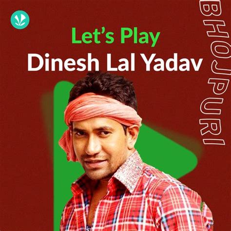 Let's Play - Dinesh Lal Yadav - Latest Bhojpuri Songs Online - JioSaavn