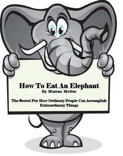 How To Eat An Elephant Ebook By Marcus Mcgee Epub Book Rakuten Kobo United States