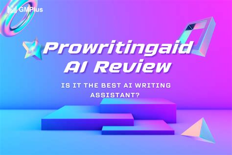 Prowritingaid AI Review Is It The Best AI Writing Assistant