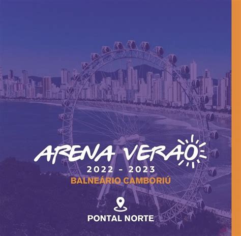 Arena Verão De Balneário Camboriú Abre Oficialmente Neste Sábado