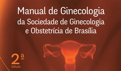 Manual De Ginecologia Da Sociedade De Ginecologia E Obstetr Cia De