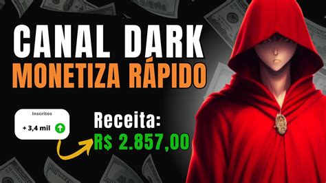 Canal Dark Monetiza Em Dias Esse Canal Est Ganhando Muito