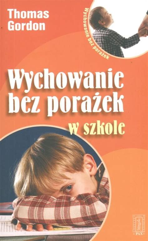 Wychowanie bez porażek w szkole Thomas Gordon porównaj ceny Allegro pl