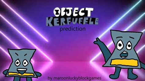 Object Kerfuffle Prediction As Of Episode 3 Youtube