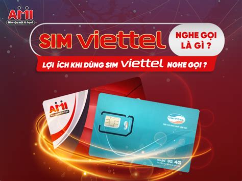 Sim Viettel Nghe Gọi Là Gì Lợi Ích Tuyệt Vời Khi Dùng Sim Viettel Nghe