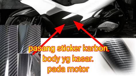 Motor PCX Pasang Stiker Karbon Body Yg Kasar YouTube