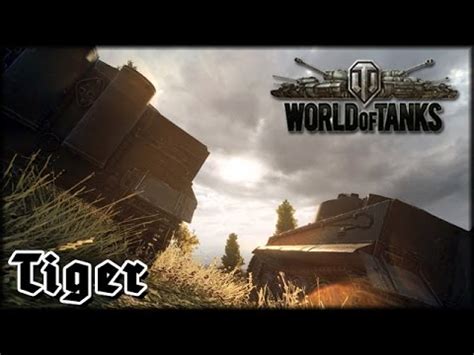 World Of Tanks Live Der Tiger Pz Kpfw Vi Deutsch Gameplay