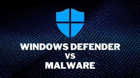 Windows Defender Latest Antivirus Review Windows Defender Vs Malware