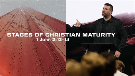 Stages Of Christian Maturity John Youtube