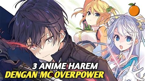 Anime Harem Dengan Tokoh Utama Overpower Youtube