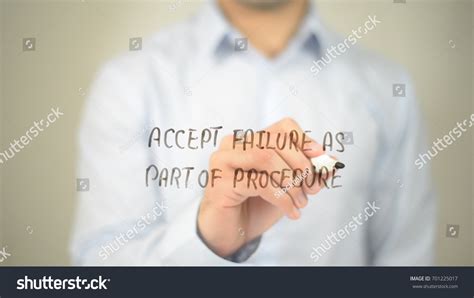 Accept Failure Part Procedure Man Writing Stock Photo 701225017