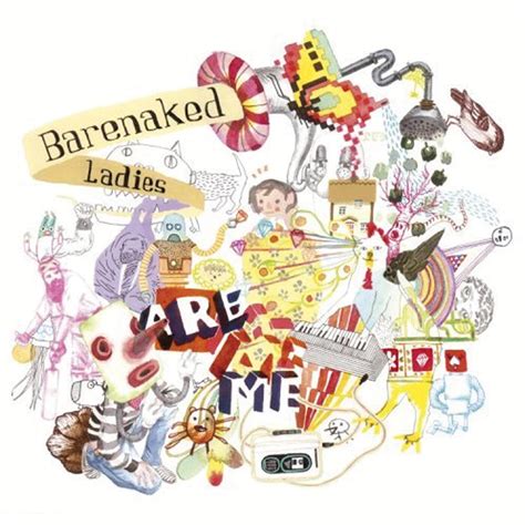 Barenaked Ladies - Barenaked Ladies Are Me | iHeart