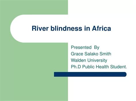 Ppt River Blindness In Africa Powerpoint Presentation Free Download