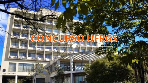 Edital Ufrgs Concurso Abre Vagas Para Professor Adjunto