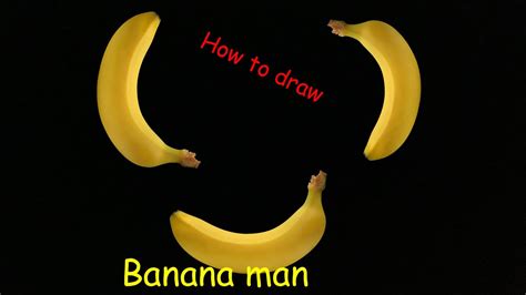 How To Draw Banana Man Youtube