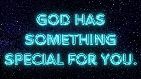 God Has Something Special For You God Message For You Godmessage