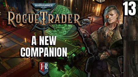 A New Companion Rogue Trader Beta Gameplay Warhammer K Rogue