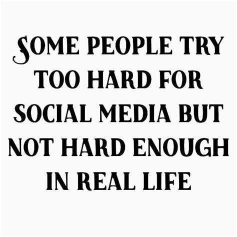 Social Media Vs Real Life Social Media Quotes Truths Real Life Quotes Real Quotes