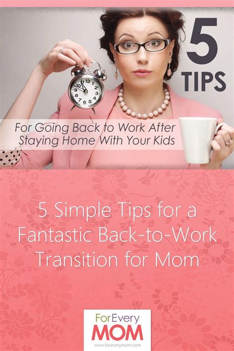 Going Back To Work 5 Simple Tips For A Fantastictransition For Mom