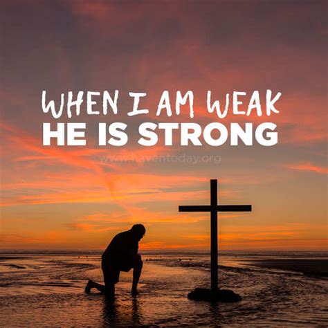 From Weakness Comes Strength HavenToday Org