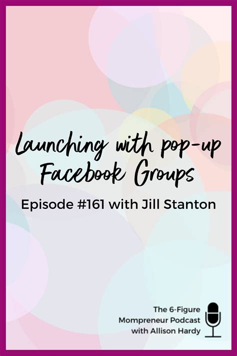 Launching With Pop Up Facebook Groups With Jill Stanton The 6 Figure