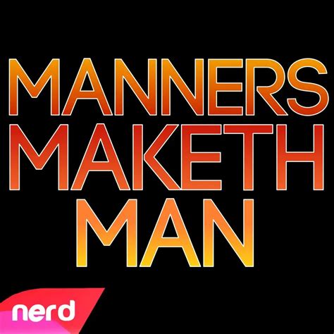 Nerdout Manners Maketh Man Lyrics Genius Lyrics