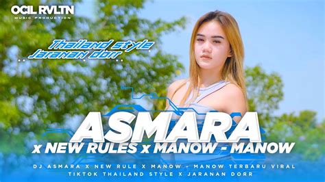 Dj Asmara X Dj New Rules Full Bass Jaranan Dorr X Thailand Style