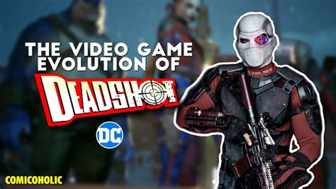 The Evolution Of Deadshot In Video Games Youtube