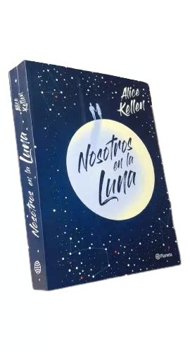 Libro Nosotros En La Luna Alice Kellen Mercadolibre