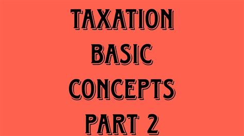 TAXATION BASIC CONCEPTS YouTube