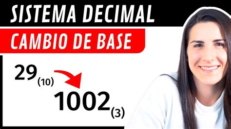 Sistema De Numeraci N Decimal Cambio De Base A Otras Bases Youtube