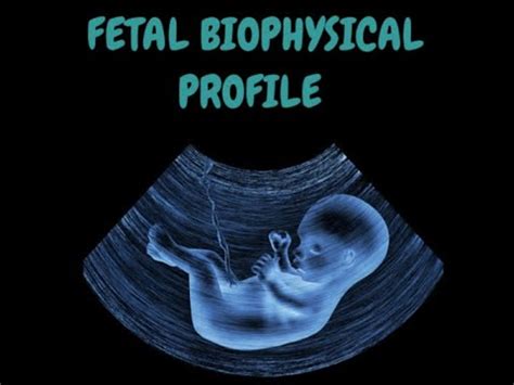 Fetal Biophysical Profile Bpp Score Assessment Of Fetal Wellbeing