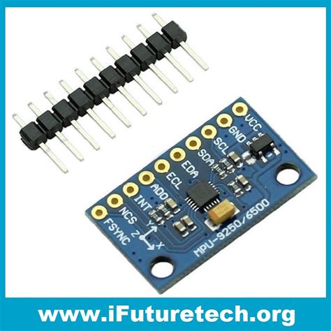 MPU 6500 9 AXIS GYROSCOPE ACCELEROMETER IFuture Technology