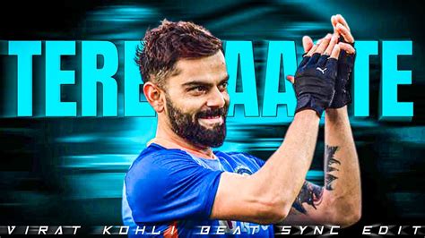 Virat Kohli X Tere Vaaste Beat Sync Edit YouTube