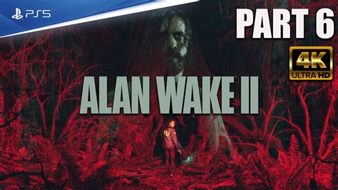 Alan Wake 2 Gameplay Walkthrough 4k Ps5 Part 6 No Commentary Youtube