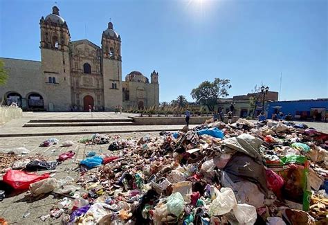 La Colonial Ciudad De Oaxaca Convertida En El Mayor Tiradero De Basura