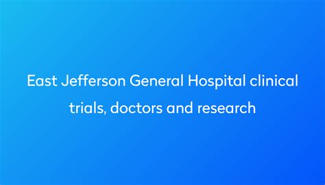 View East Jefferson General Hospital Clinical Trials Doctors And Research