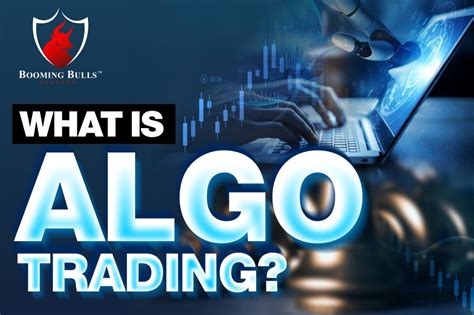 What Is Algo Trading Booming Bulls Academy