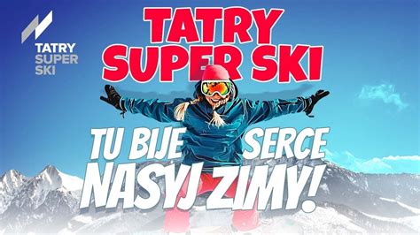 Poznaj Tatry Super Ski Najwi Kszy Projekt Bran Y Narciarskiej W