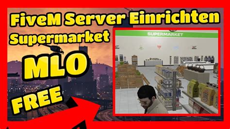 FiveM Server Einrichten 630 Supermarkt MLO FREE FiveM ESX